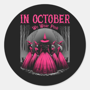 in October Wear nk Halloween Witch Witchy Breast Classic Round Sticker