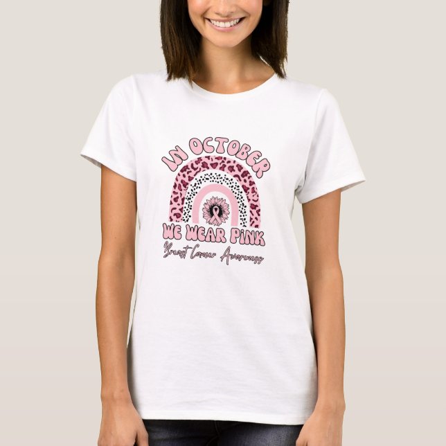 In October Wear Pink Breast Cancer Leopard Rainbow T-Shirt (Front)