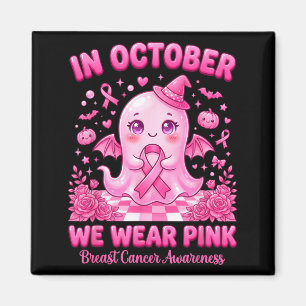 In October Wear Pink Ghost Witch Breast Cancer Magnet