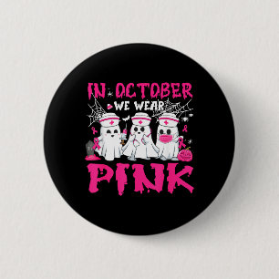in October Wear Pink Nurse Ghost Halloween Breast 6 Cm Round Badge