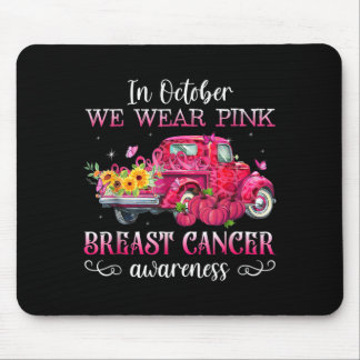In October Wear Pink Truck Breast Cancer Awareness Mouse Pad