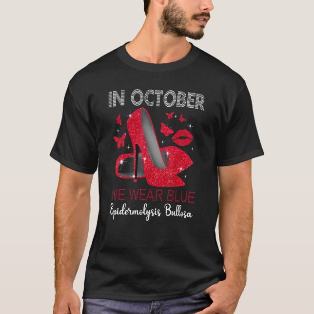 In October Wear Red High Heels Epidermolysis Bullo T-Shirt (Front)