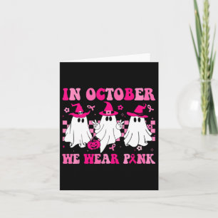 In Octobers We Wear Pinks Cute Ghost Breast Cancer Card
