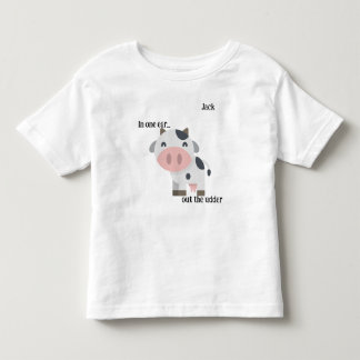 "In one ear..." Cow Pun Customisable  Toddler T-Shirt