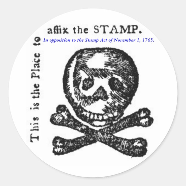 In opposition to the Stamp Act of 1765. Classic Round Sticker (Front)