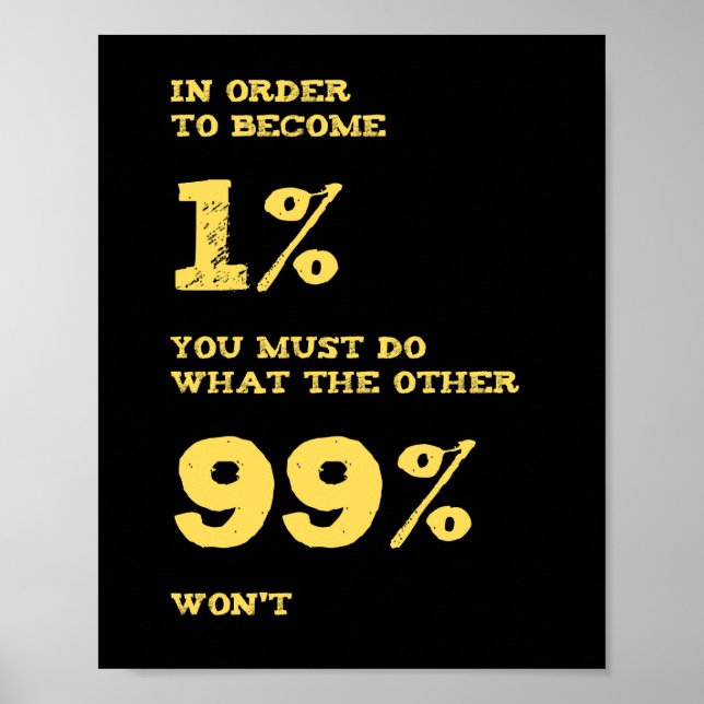 In order to become the 1% Quote Poster (Front)