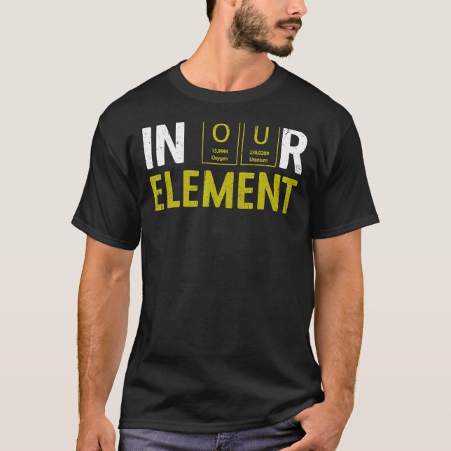 In Our Element Fun Chemistry Elemental Science Lab T-Shirt (Front)