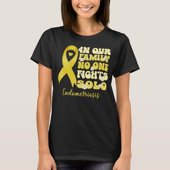 in our family no one fights solo endometriosis   T-Shirt (Front)