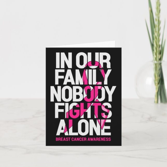 In Our Family Nobody Fights Alone Breast Cancer Aw Card (Front)