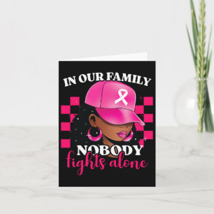 In Our Family Nobody Fights Alone Breast Cancer Aw Card