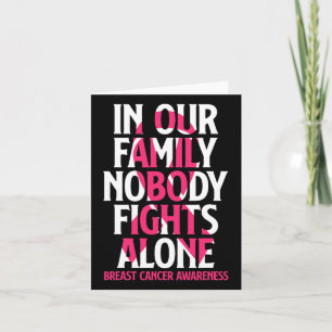 In Our Family Nobody Fights Alone - Breast Cancer  Card