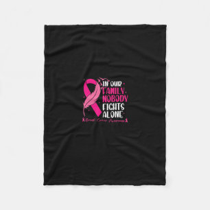 In Our Family Nobody Fights Alone - Breast Cancer Fleece Blanket