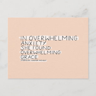 In overwhelming anxiety find overwhelming grace postcard