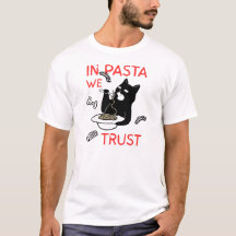 In Pasta We Trust – Funny Cat Lover T-Shirt