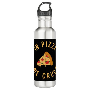 In Pizza We Crust 710 Ml Water Bottle