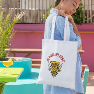 In Pizza We Crust – Cheeky Pizza  Tote Bag