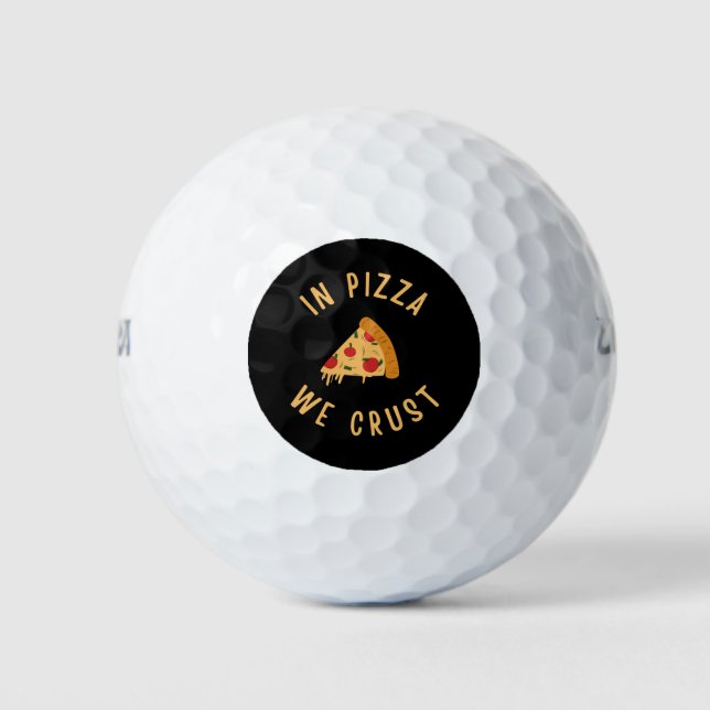 In Pizza We Crust Golf Balls (Front)