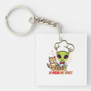 In Pizza We Trust Alien Chef Art Key Ring