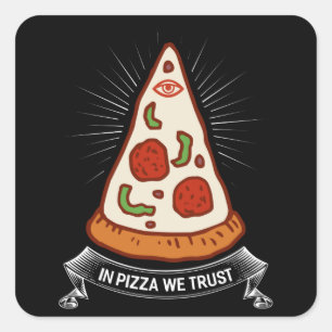 In Pizza We Trust Funny Pizzeria Lover Gift Square Sticker