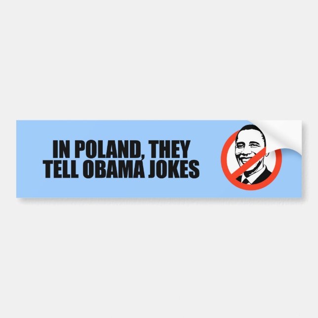 In Poland, they tell Obama jokes Bumper Sticker (Front)