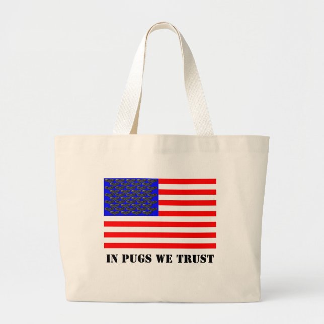 In Pugs We Trust Large Tote Bag (Front)