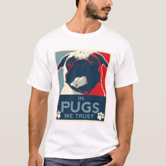 In Pugs We Trust T Shirt