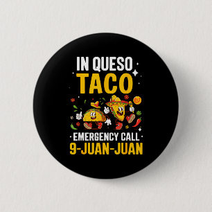 In queso emergency call 9 juan juan mexican cinco 6 cm round badge