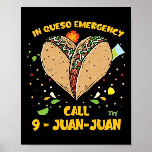 In Queso Emergency Cinco De Mayo Shirt Taco Call 9 Poster
