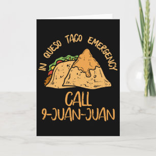 In Queso Emergency Cinco De Mayo Taco Call 9 Juan Card