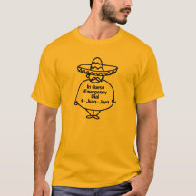 In Queso Emergency T-shirt