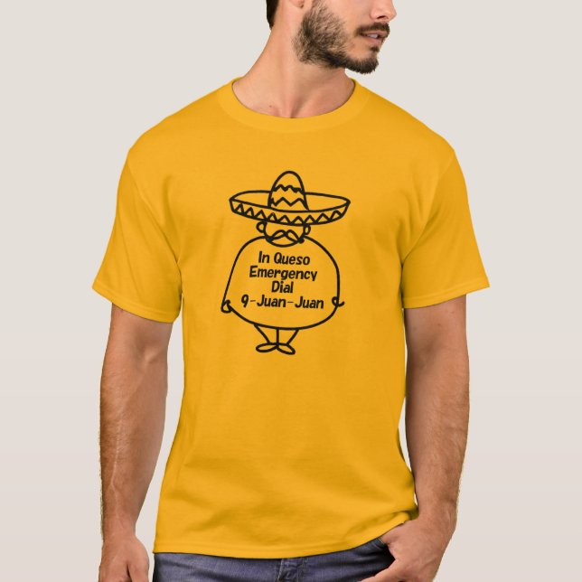 In Queso Emergency T-shirt (Front)