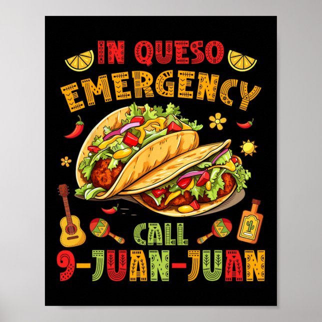 In Queso Taco Emergency Call 9-juan-juan Funny Cin Poster (Front)