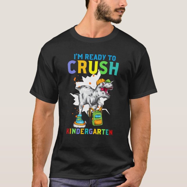 In Ready to Crush Nursery Dinosaur Back to School T-Shirt (Front)