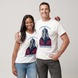 In Remembrance of Those Who Gave All- Memorial Day T-Shirt