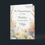 In Remembrance on Birthday of Wife Wildflowers Card<br><div class="desc">A wife’s birthday remains a cherished day, filled with memories of love and shared moments. This remembrance card offers quiet comfort, featuring a delicate wildflower design in warm, natural hues. The soft cream background creates a soothing presence, while the heartfelt message acknowledges the significance of the day. A touching way...</div>