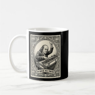 In Rock We Trust 100 Rocks Franklin Keyboardist Coffee Mug