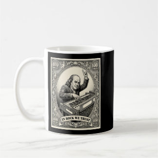 In Rock We Trust 100 Rocks Franklin Keyboardist Coffee Mug