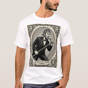 In Rock We Trust 5 Rocks Lincoln Singer T-Shirt