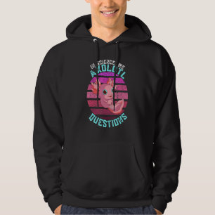In Science We Axolotl Questions Axolotl Retro Vin Hoodie