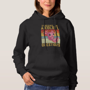 In Science We Axolotl Questions Axolotl Retro Vint Hoodie