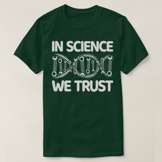 In Science We rust Scientist Science Education eac T-Shirt (Design Front)