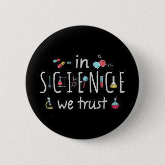 In Science we trust 6 Cm Round Badge