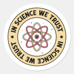 In Science We Trust Chemistry Classic Round Sticker