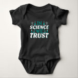 In Science We Trust Quote - Teacher Baby Bodysuit<br><div class="desc">In Science We Trust quote. Cute, artistic, funny science quote with a religious twist. Art has microscope and flask experiment equipment for male or female science teacher. > Use for Science teacher appreciation, Chemistry, Biology or Physics geek, or scientist nerd kids. > Personalise it! Add custom name, photo, or text....</div>