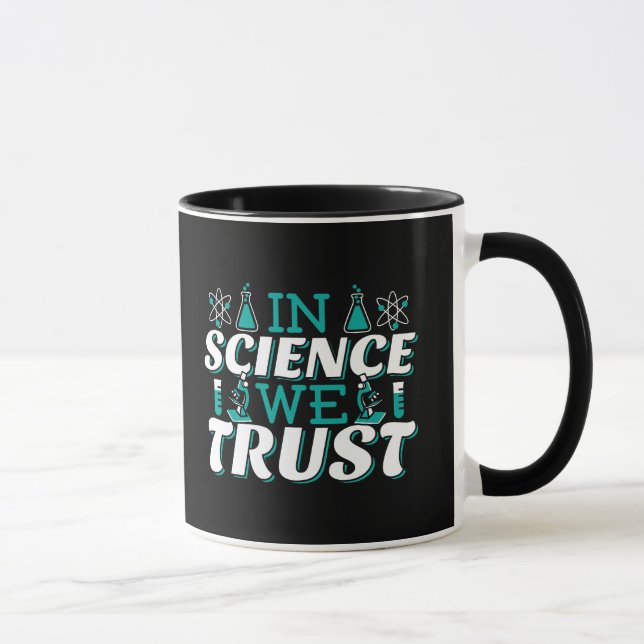 In Science We Trust Quote - Teacher Mug (Right)