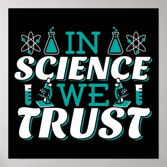 In Science We Trust Quote - Teacher Poster (Front)