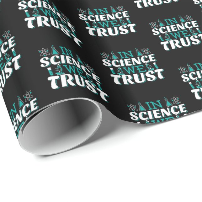 In Science We Trust Quote - Teacher Wrapping Paper (Roll Corner)