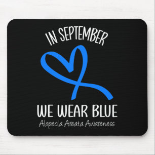 In September We Wear Blue Alopecia Areata Awarenes Mouse Pad