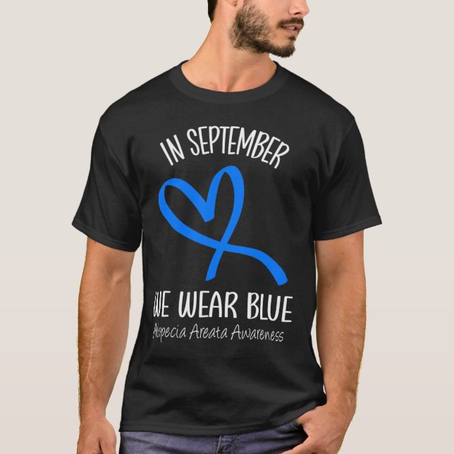 In September We Wear Blue Alopecia Areata Awarenes T-Shirt (Front)