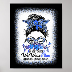 In September We Wear Blue Ataxia Awareness Messy B Poster